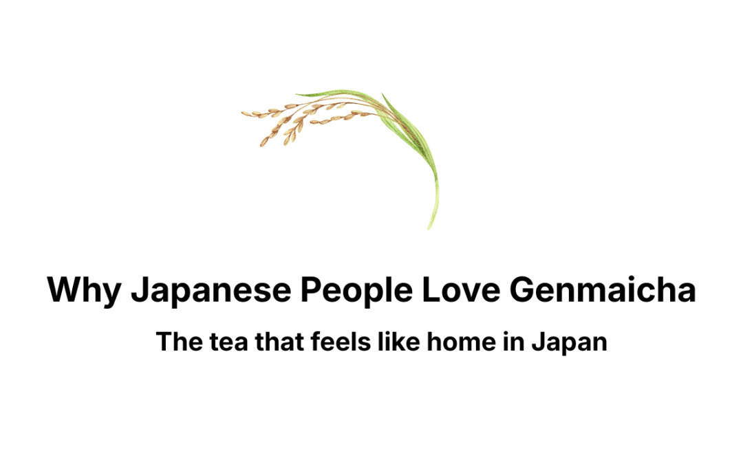 Why Japanese People Love Genmaicha
