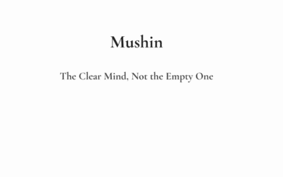 Mushin – Why “Empty Mind” in Japan Is Not Empty at All