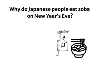 Why do Japanese people eat soba on New Year’s Eve?