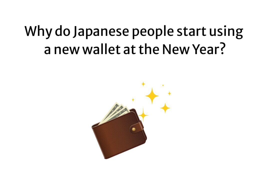 Why do Japanese people start using a new wallet at the New Year?